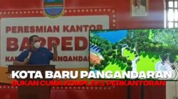 Pusat Pemerintahan Pindah Bertahap ke Kawasan Kota Baru Pangandaran