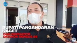 Bupati Pangandaran Kecolongan
