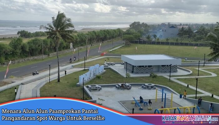 Spot Foto Baru Menara Alun Alun Paamprokan Pantai Pangandaran