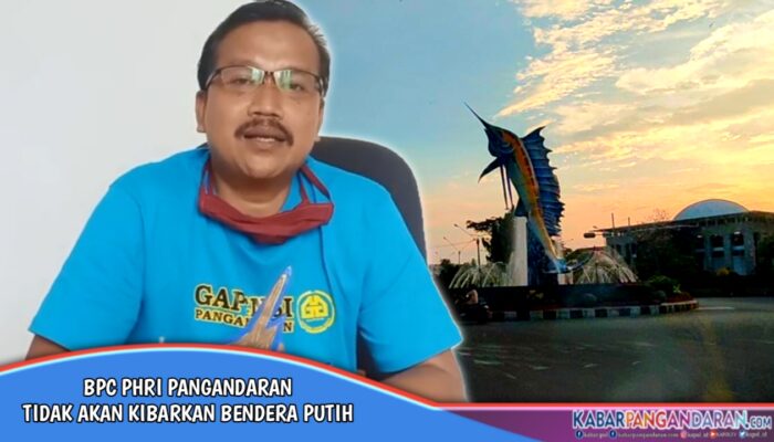 PHRI Pangandaran Tidak Akan Kibarkan Bendera Putih, Dukung Pemerintah Perangi Covid-19