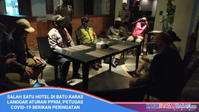 Satgas COVID-19 Temukan Ada Hotel Di Pantai Batu Karas Langgar Aturan PPKM