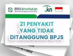 21 Jenis Layanan Kesehatan yang Tidak Ditanggung BPJS Kesehatan