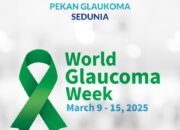 Tingkatkan Kesadaran, Cegah Glaukoma Sejak Dini