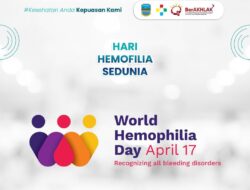 Peringatan Hari Hemofilia Sedunia: Saatnya Peduli dan Beri Akses untuk Semua