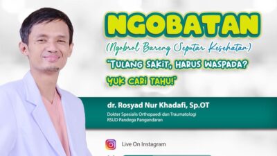 RSUD Pandega Kembali Gelar “NGOBATAN” Bahas Waspada Tulang Sakit