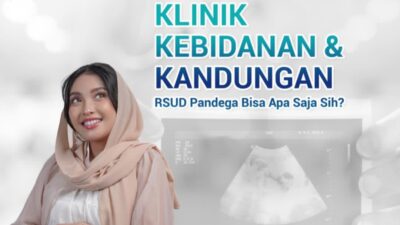 RSUD Pandega Hadirkan Layanan Unggulan Kesehatan Reproduksi di Klinik Kebidanan dan Kandungan