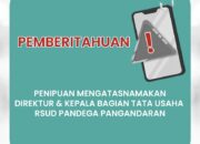 Waspada Penipuan Catut Nama Pimpinan RSUD Pandega Pangandaran, Masyarakat Diminta Jangan Mudah Percaya